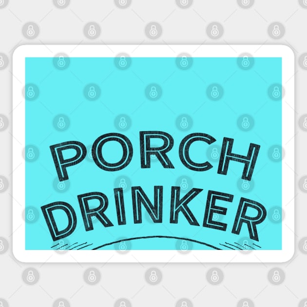 Porch Drinker Magnet by Camp Happy Hour